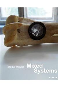 Käthe Wenzel: Mixed Systems