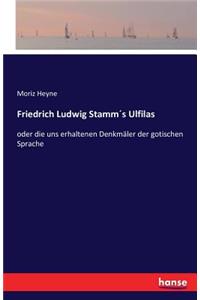 Friedrich Ludwig Stamm´s Ulfilas