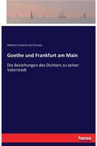 Goethe und Frankfurt am Main