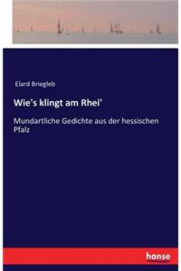 Wie's klingt am Rhei'