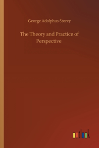 Theory and Practice of Perspective