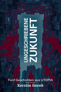 Ungeschriebene Zukunft