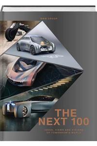 BMW Group: The Next 100: Ideas, Views and Visions of Tomorrow's World