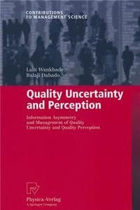 Quality Uncertainty and Perception