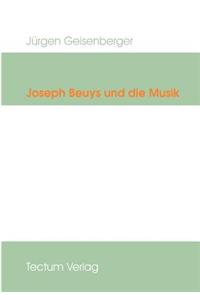 Joseph Beuys Und Die Musik