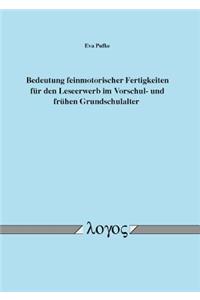 Bedeutung Feinmotorischer Fertigkeiten Fur Den Leseerwerb Im Vorschul- Und Fruhen Grundschulalter