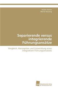 Separierende Versus Integrierende Fuhrungsansatze