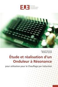 Étude Et Réalisation D Un Onduleur À Résonance