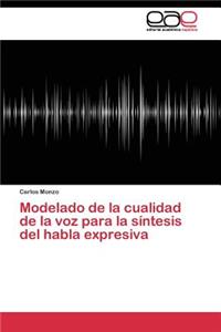 Modelado de la cualidad de la voz para la síntesis del habla expresiva