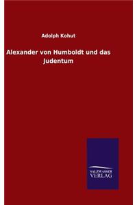 Alexander von Humboldt und das Judentum