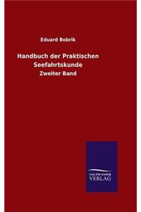 Handbuch der Praktischen Seefahrtskunde