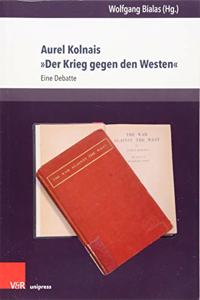 Aurel Kolnais Der Krieg Gegen Den Westen