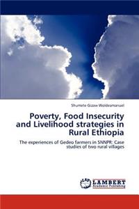 Poverty, Food Insecurity and Livelihood strategies in Rural Ethiopia