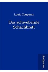 Das schwebende Schachbrett