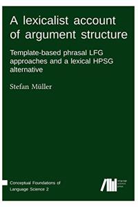 A lexicalist account of argument structure