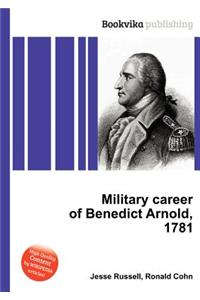 Military Career of Benedict Arnold, 1781