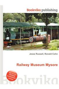 Railway Museum Mysore