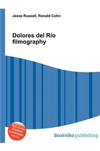 Dolores del Rio Filmography