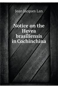 Notice on the Hevea Brasiliensis in Cochinchina