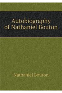 Autobiography of Nathaniel Bouton