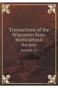 Transactions of the Wisconsin State Horticultural Society Volume 11