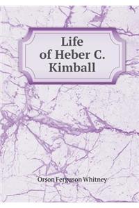Life of Heber C. Kimball
