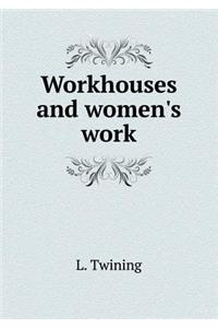 Workhouses and women's work