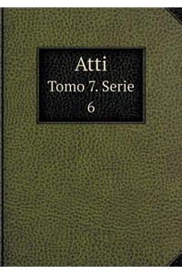 Atti Tomo 7. Serie 6