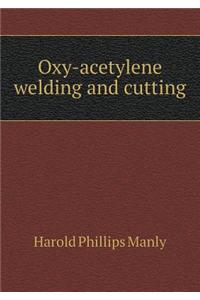 Oxy-Acetylene Welding and Cutting