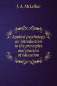 Applied psychology an introduction to the principles and practice of education