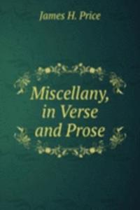 Miscellany, in Verse and Prose