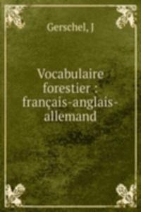 Vocabulaire forestier : francais-anglais-allemand