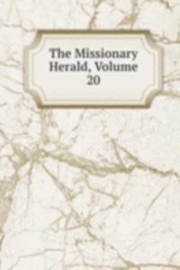 Missionary Herald, Volume 20