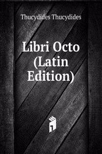 Libri Octo (Latin Edition)