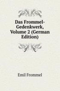 Das Frommel-Gedenkwerk, Volume 2 (German Edition)