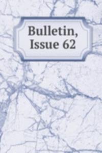 Bulletin, Issue 62