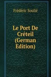 Le Port De Creteil (German Edition)