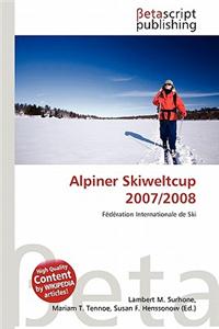 Alpiner Skiweltcup 2007/2008
