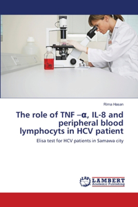 role of TNF -&#945;, IL-8 and peripheral blood lymphocyts in HCV patient