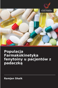 Populacja Farmakokinetyka fenytoiny u pacjentów z padaczka