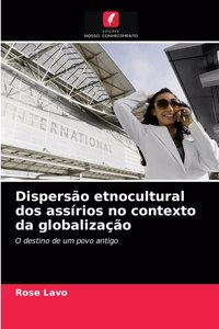 Dispersão etnocultural dos assírios no contexto da globalização