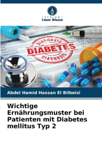 Wichtige Ernährungsmuster bei Patienten mit Diabetes mellitus Typ 2