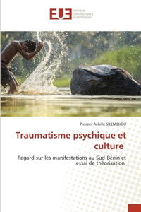 Traumatisme psychique et culture