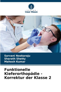 Funktionelle Kieferorthopädie - Korrektur der Klasse 2