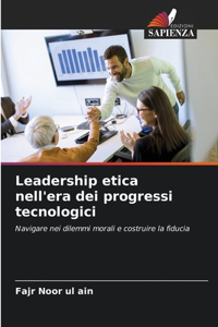 Leadership etica nell'era dei progressi tecnologici