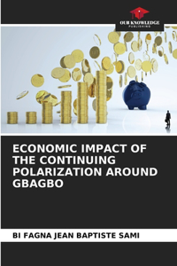 Economic Impact of the Continuing Polarization Around Gbagbo