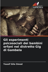 Gli esperimenti psicosociali dei bambini orfani nel distretto Gig di Gambela