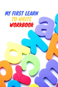 My First Learn to Write Workbook: Practice for Kids with Pen Control, Line Tracing, Letters, and More!