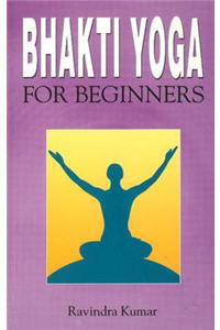 Bhakti Yoga for Beginners