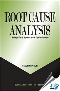 Root Cause Analysis: Simplified Tools And Techniques
